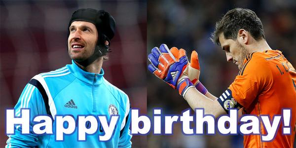 HAPPY BIRTHDAY to Petr Cech and Iker Casillas. What a day to be born a goalkeeper cc : and 