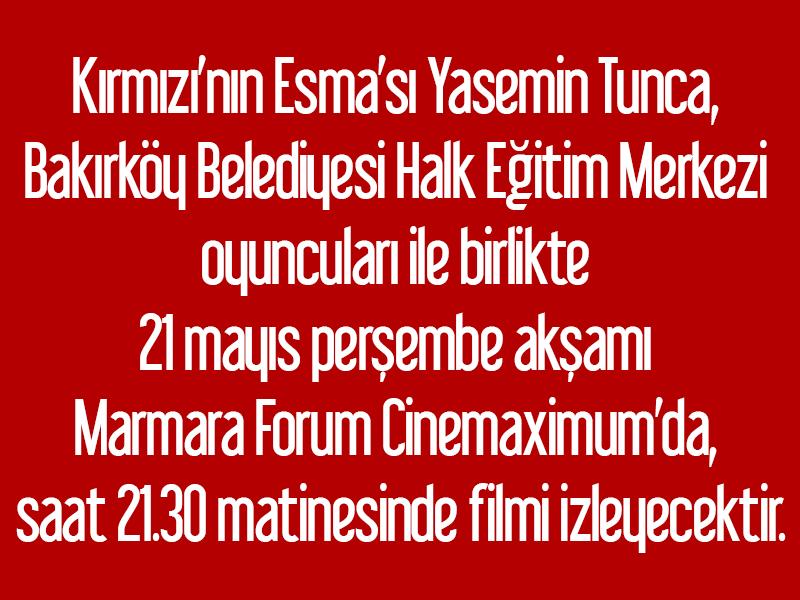 #Kırmızı'nın Esma'sı <a href="/ysmntunca/">Yasemin Tunca</a> <a href="/MarmaraForum/">Marmara Forum</a> <a href="/cinemaximum/">cinemaximum</a>'da 21Mayıs 21.30'da filmi izleyecektir.