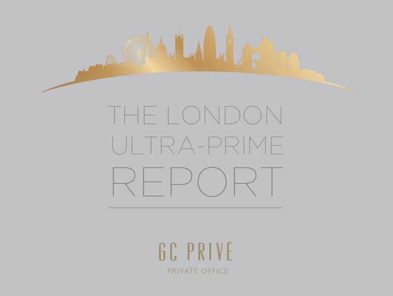 The London Ultra-Prime (LUP) Report is out! gcprive.com/lup