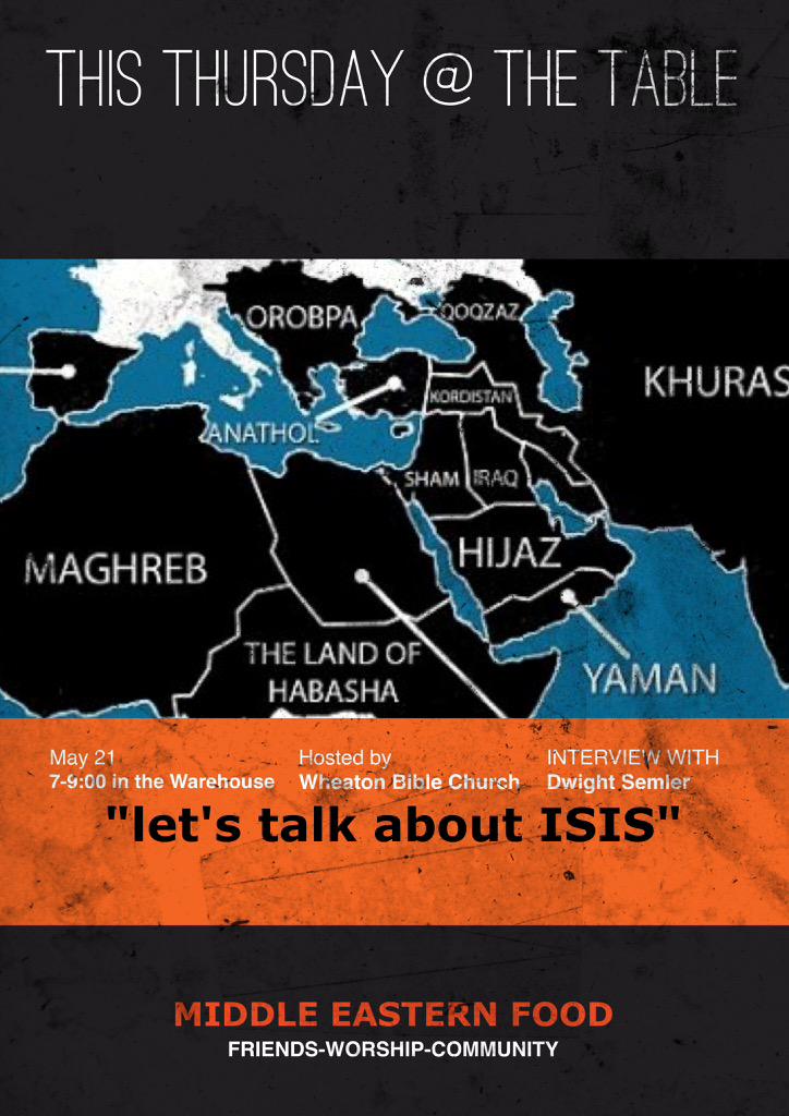 thetabledupage's tweet photo. Join us @thetabledupage for a conversation about ISIS. 7-9 @wheatonbible http://t.co/PwrvCTWb8g