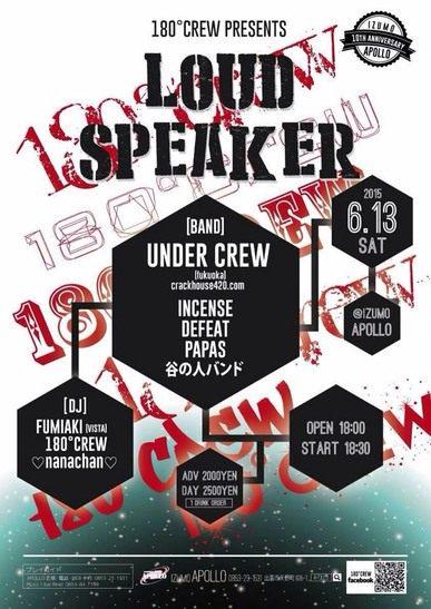 UnderCrewJapan's tweet photo. LOUDSPEAKER
-  APOLLO 10th ANNIVERSARY -  
2015.6.13(土)
LOUD SPEAKER
@IZUMO APOLLO http://t.co/O5OoW1hvTd
