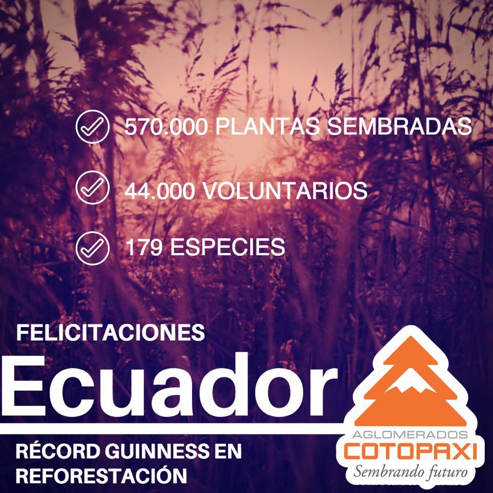 Conscientes de lo que representa la reforestación para el futuro, felicitamos al Ecuador por su nuevo récord