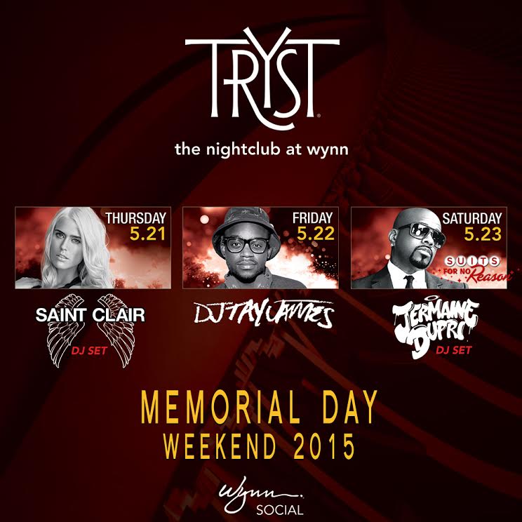 WynnSocial's tweet photo. This Weekend @TrystNightclub! #TrystMDW
@SAINTCLAIRMUSIC 5.21
@DJTayJames 5.22
@jermainedupri 5.23 #SuitsForNoReason http://t.co/7LQOqwmmxV