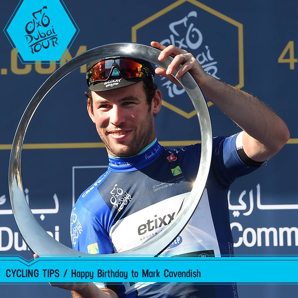 Happy Birthday to Mark Cavendish! 2015 Dubai Tour Champion! 