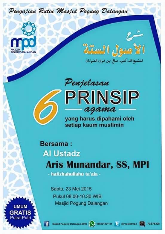 #Jogja Kajian "6 Prinsip Agama Yang Harus Dipahami" w/Ust. Aris Munandar, Sabtu 23/5/15 di Masjid Pogung Dalangan
