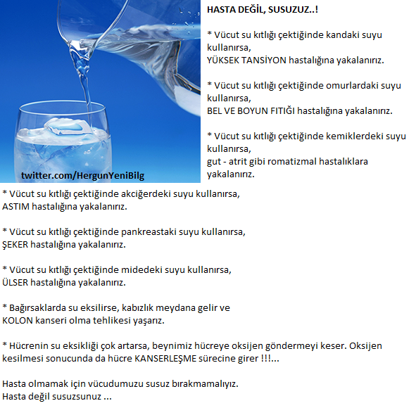 HASTA DEĞİL, SUSUZUZ..