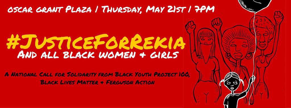 #JusticeForRekia and ALL Black women and girls. @ Oscar Grant Plaza | Oakland | California | United States