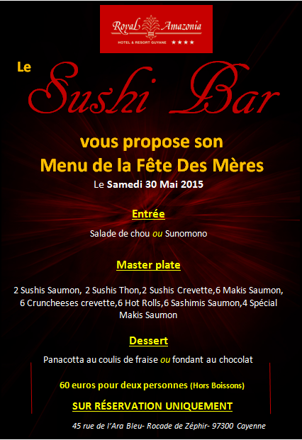 RoyalAmazonia97's tweet photo. LE SUSHI BAR Fêtes les Mères!

Un Menu Spécial Fête des Mères
Réservation au 05 94 39 15 15 http://t.co/3Lc4gytPTJ