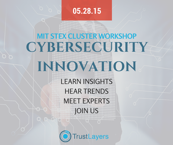 TrustLayers's tweet photo. Don't miss #Trustlayers at next week's #MIT #Cybersecurity conference: http://t.co/pfwVVMd1W8 http://t.co/VaYSbOBOkL