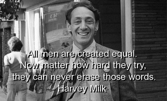 Happy Birthday, Harvey Milk. RIP. 