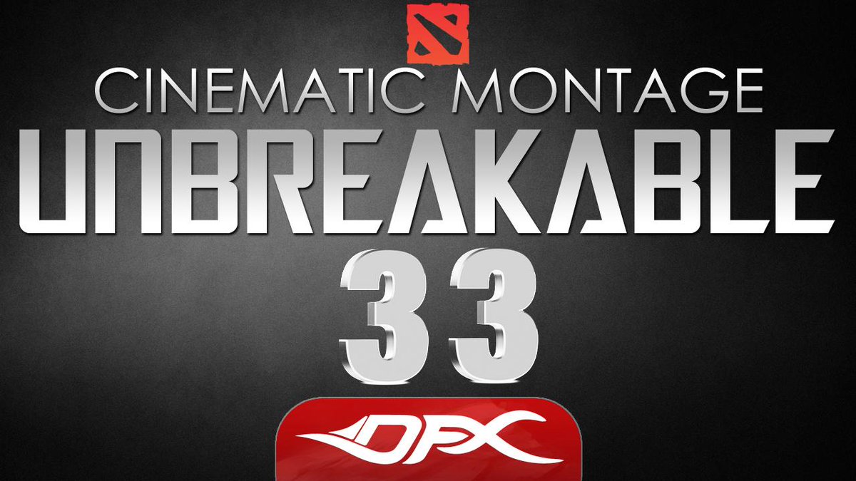 DotA2 Cinematic Montage - Episode 33 - UNBREAKABLE 4 !!
youtu.be/upvOk-Ly01g