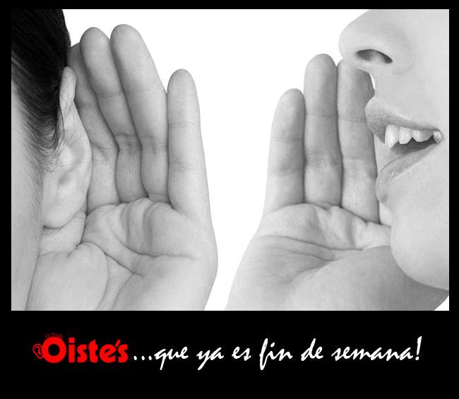 Oiste´s... ¡Qué ya es fin de semana!
