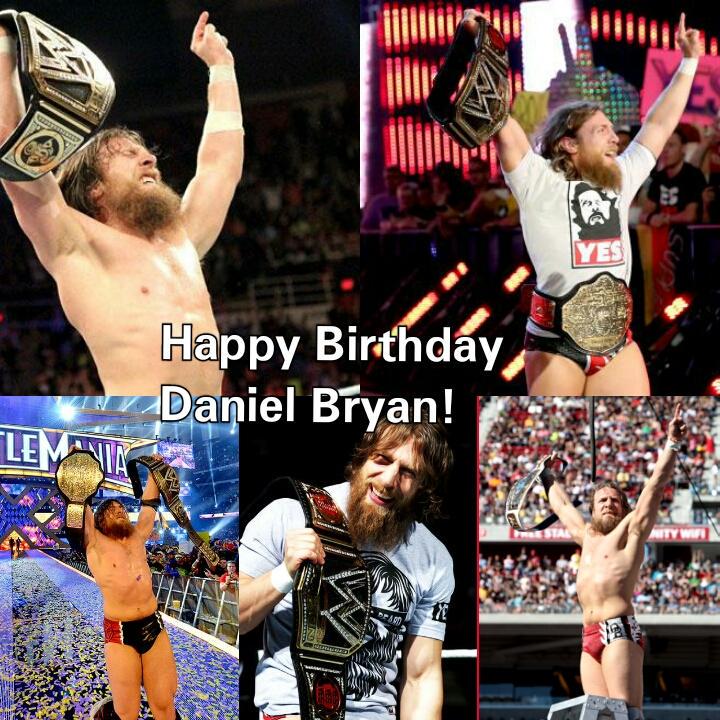 Happy Birthday Daniel Bryan!      