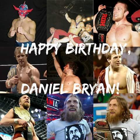 Happy 34th Birthday to Daniel Bryan! 