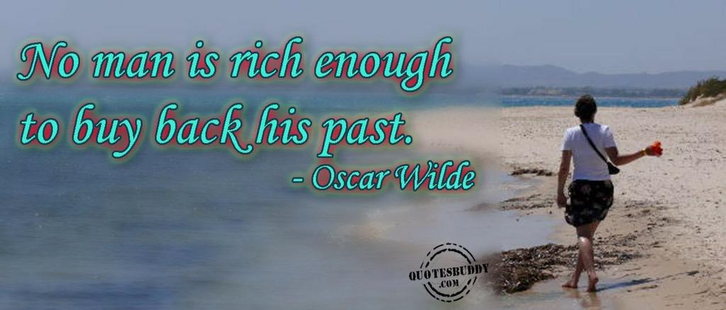 lifestylings's tweet photo. No man is rich enough to buy back his past. #OscarWilde #LifeStylings #JoyTrain #time http://t.co/zjnLwToILK