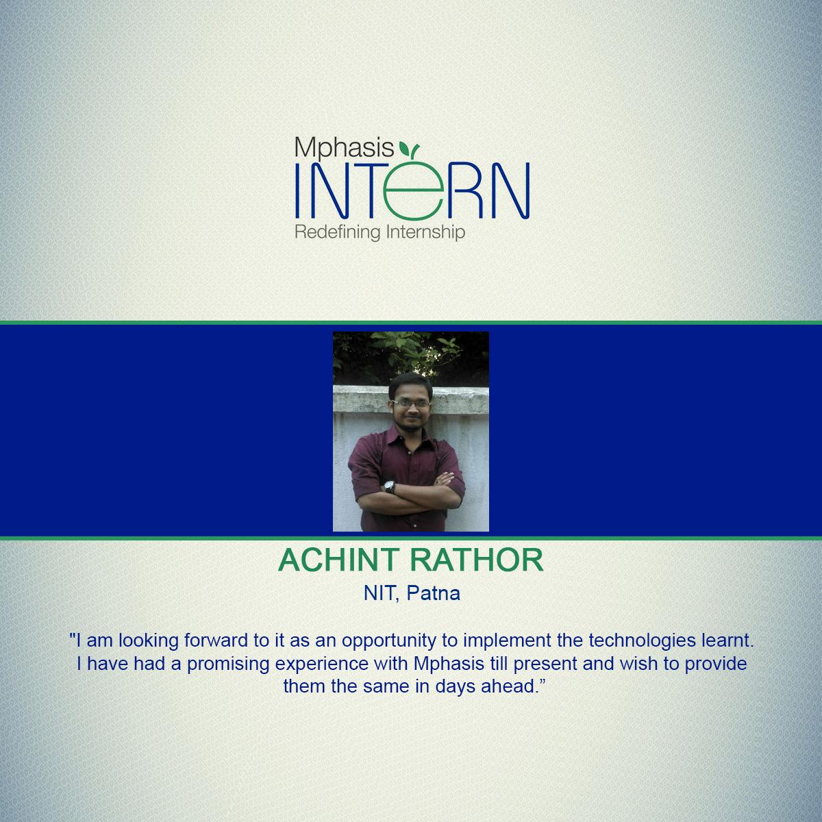 MphasisCareers's tweet photo. Congratulations @ACHINTKRATHOR for being chosen as one of the #MphasisIntern 2015. http://t.co/MHntH6k86h