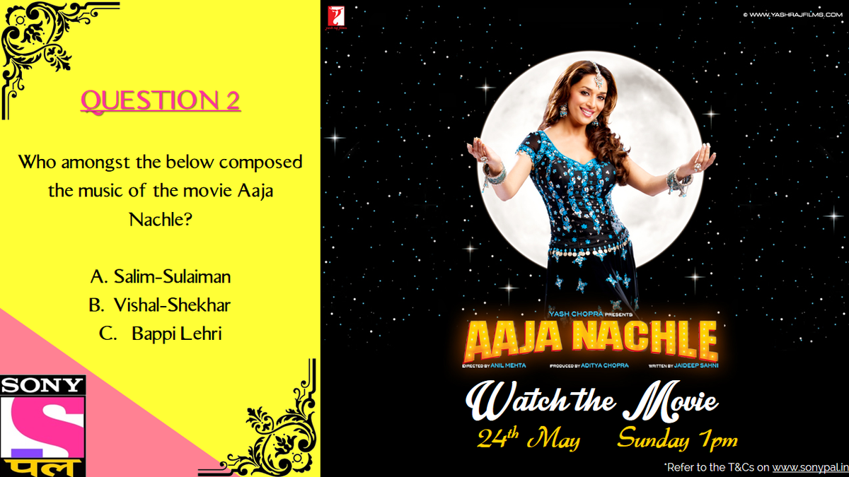 Another question, Another step closer to winning amazing gifts form SONY PAL team.
#AajaNachleOnSONYPAL 
Go for it!!