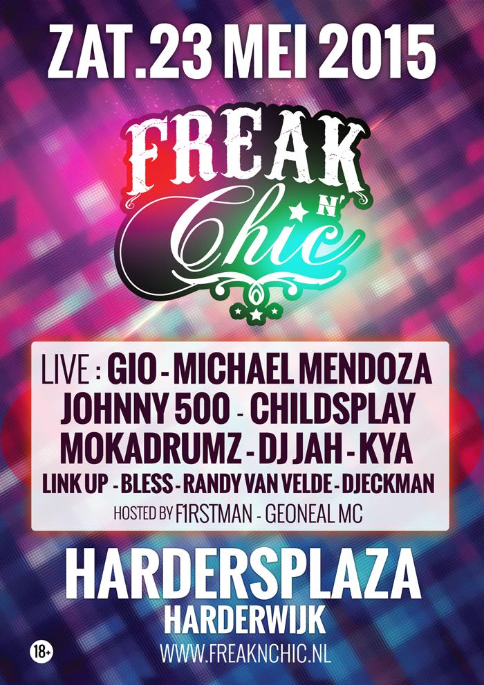 Vanavond Freak n' Chic at club Hardersplaza : GIO, Michael Mendoza, Childsplay, Johnny 500, Mokadrumz, and many more!
