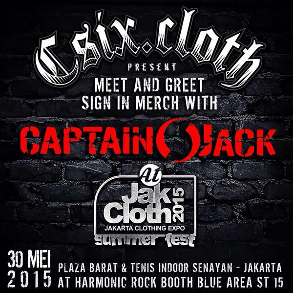 captainjackband's tweet photo. @C6cloth present: Meet n Greet w/Captain Jack at Harmonic Rock, booth, Blue Area ST 15 | 30.05.15 | cc: @cellakotak http://t.co/NmU7YD2T1B