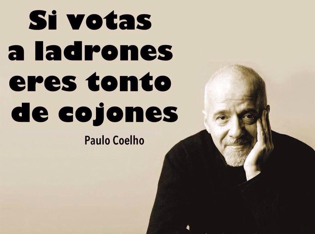 Sr_Dios's tweet photo. Ya lo dijo Paulo Coelho. #Eleccion2015 http://t.co/j9DrCoHZnJ