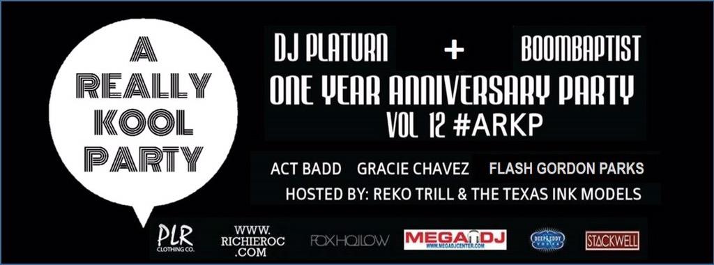 1 yr! Party Saturday w/<a href="/BoomBaptist/">BoomBaptist</a> &amp; @Platurn <a href="/President_Trill/">Reko Trill</a> <a href="/DJGracieChavez/">Gracie Chavez</a> <a href="/flashgparks/">Flash Gordon Parks</a> <a href="/texas_inked/">texasinkedmag</a> <a href="/FoxHollow/">Fox Hollow</a>