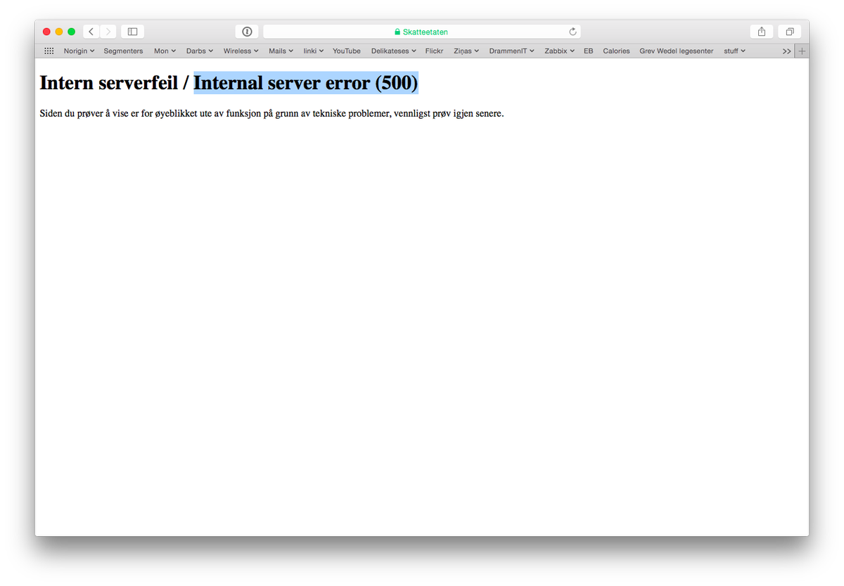 jansonz's tweet photo. One of the Skatteetaten web services seems to have Internal server error (500) all the time. 😃 http://t.co/dnOWEVzZ5I