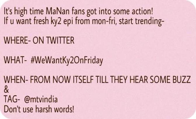 Guys lets get trending! #WeWantKY2OnFriday <a href="/MTVIndia/">MTV India</a>
