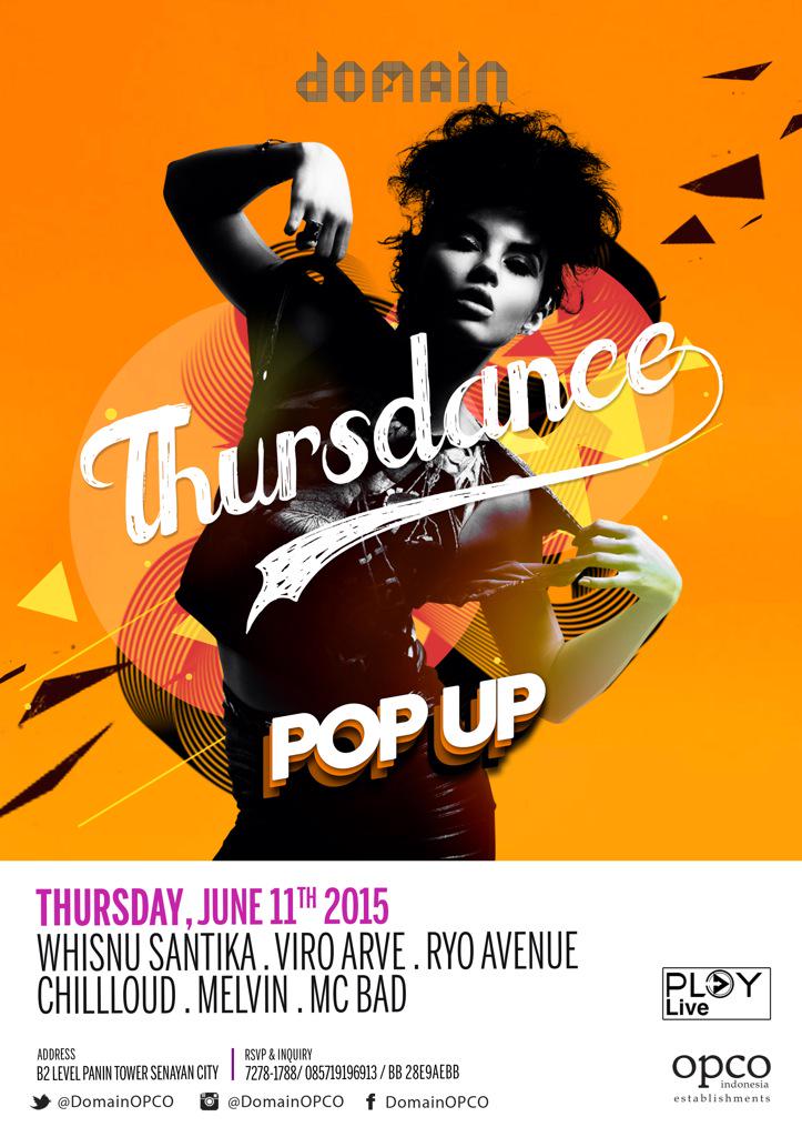 PLAYlive_'s tweet image. Get ready for this Thursday at @domainOPCO #THURSDANCE 'POP UP' w/ @WhisnuSantika @ViroArve @ryoAvenue and more!