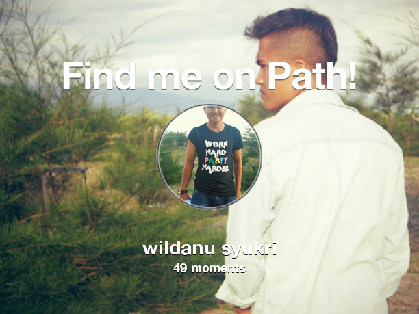 wildanuu's tweet photo. I've shared 49 memories with my friends on #Path - see them now at http://t.co/cFwhGrhoMJ! #thepersonalnetwork http://t.co/QqRzUsJeBI