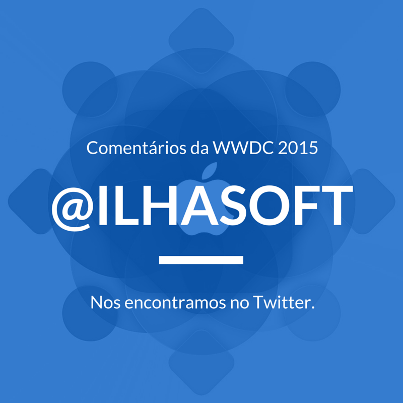 WeAreWeni's tweet photo. Hoje tem #WWDC15 e a #Ilhasoft vai estar postando seus comentários aqui no Twitter. http://t.co/n9pfTA5Ft2