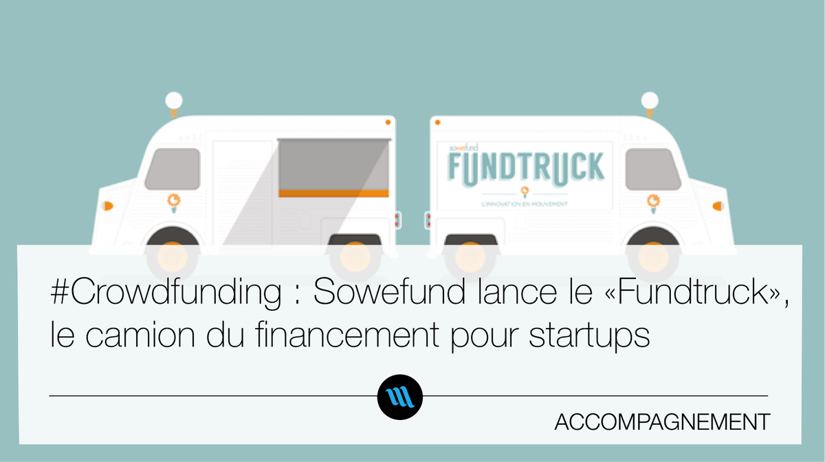 bymaddyness's tweet photo. #Crowdfunding : @sowefund lance le @FundTruck, le camion du financement pour startups http://t.co/xgYu5cIJoA http://t.co/rbpWQJhLl0