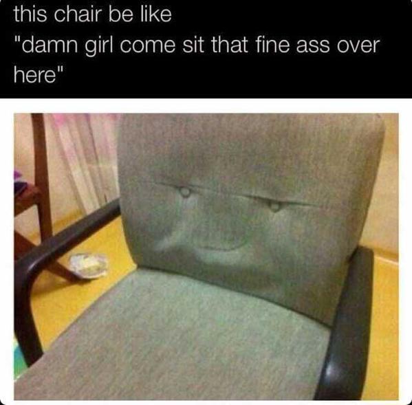 This chair knows whats up