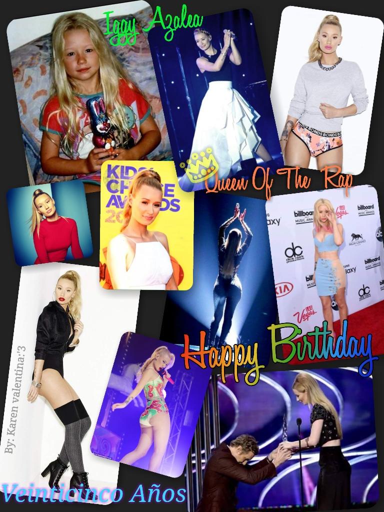 Happy birthday Iggy Azalea ... I love your music and your personality 