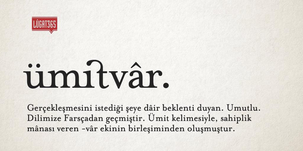 Bugünün güzel kelimesi "ümitvâr".

#OyVer 

#BazıKelimelerÇokGüzel