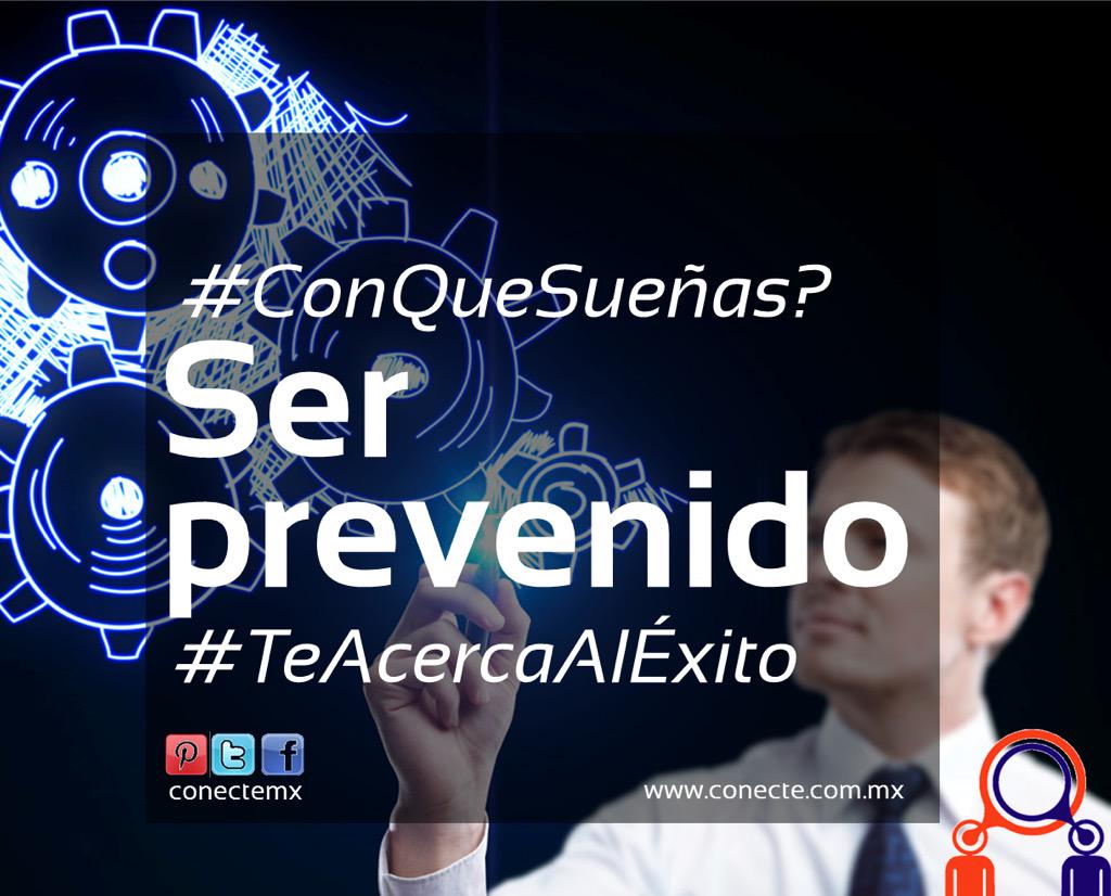 conectemx's tweet photo. #ConQueSueñas  #SerPrevenido #IniciandoNegocio  #TeAcercaAlExito #ConsultaConecte http://t.co/HRzNyDgmRq