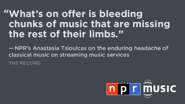 nprmusic's tweet photo. Why Can't Streaming Services Get Classical Music Right? by @anastasiat http://t.co/5pXuac2AKV http://t.co/SSDMVk7aOv