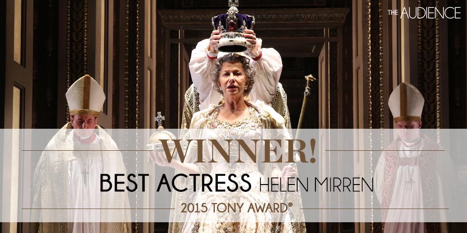 TheAudienceBway's tweet photo. Long live The Queen! #HelenMirren wins the 2015 Tony Award for Best Actress. #TheAudienceBway #TonyAwards http://t.co/rVtWqWIoVU