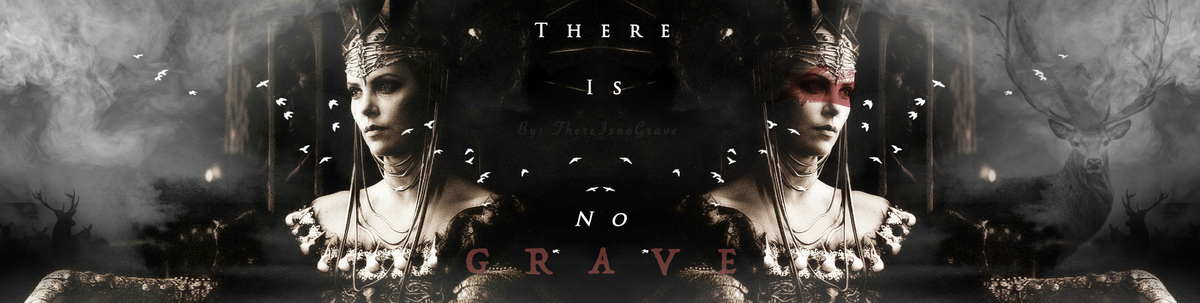 ThereIsNoGrave's tweet image. There 
            is
                    no
                              G   R   A   V   E

[#NewHeader: By Me]