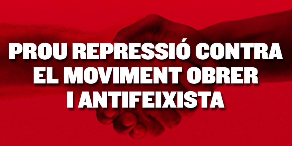 Prou repressió contra el moviment obrer i antifeixista: sindicatcos.cat/index.php/item…