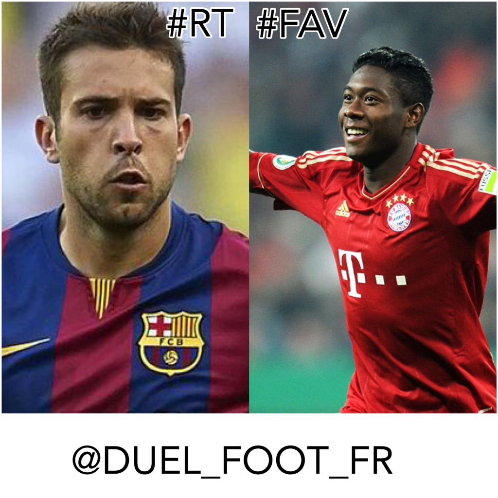 DUEL_FOOT_FR's tweet photo. DUEL FOOT :

#RT pour Jordi Alba 

#FAV pour David Alaba http://t.co/GEAAqoLQlo