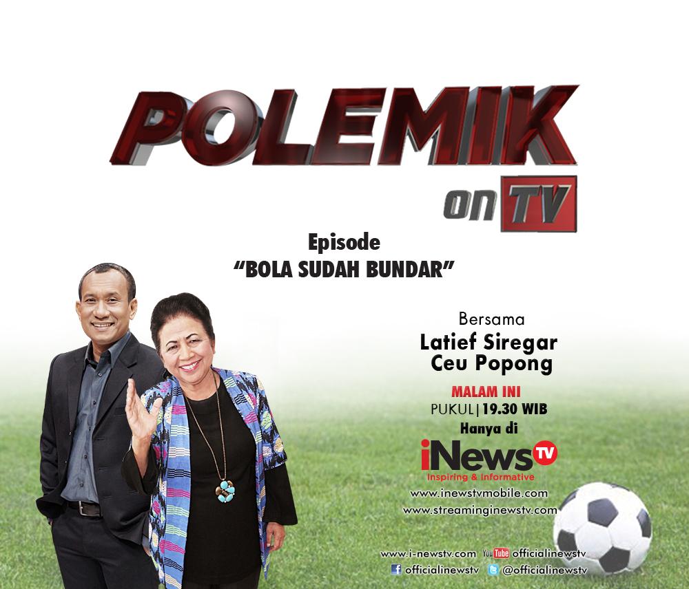 SeputariNews's tweet photo. Benarkah #BolaSudahBundar? Selengkapnya MALAM INI di Polemik On TV brsm @LatiefSiregar &amp; @CeuPopongDjun pkl 19.30 WIB http://t.co/At1NgN7vcO