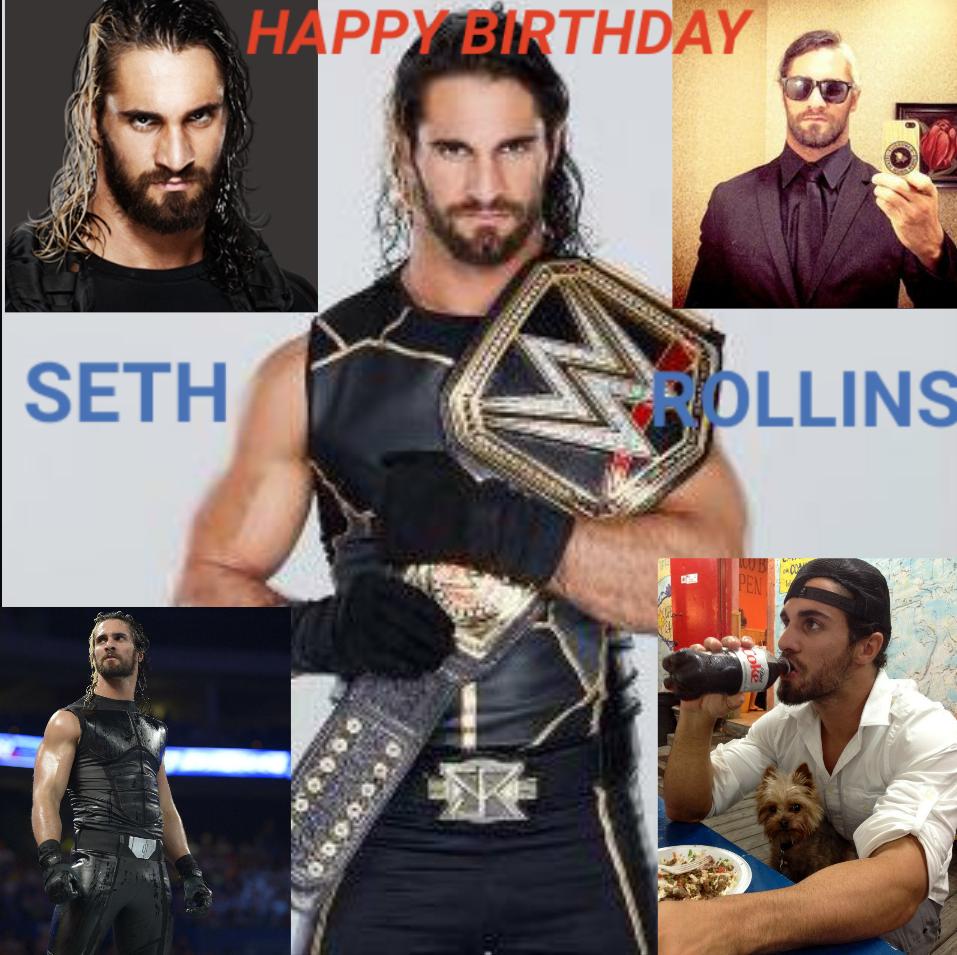 HAPPY BIRTHDAY TO THE FUTURE OF WWE AND THE WORLD HEAVY WEIGHT CHAMPION SETH ROLLINS HAVE AN AMAZING DAY! 