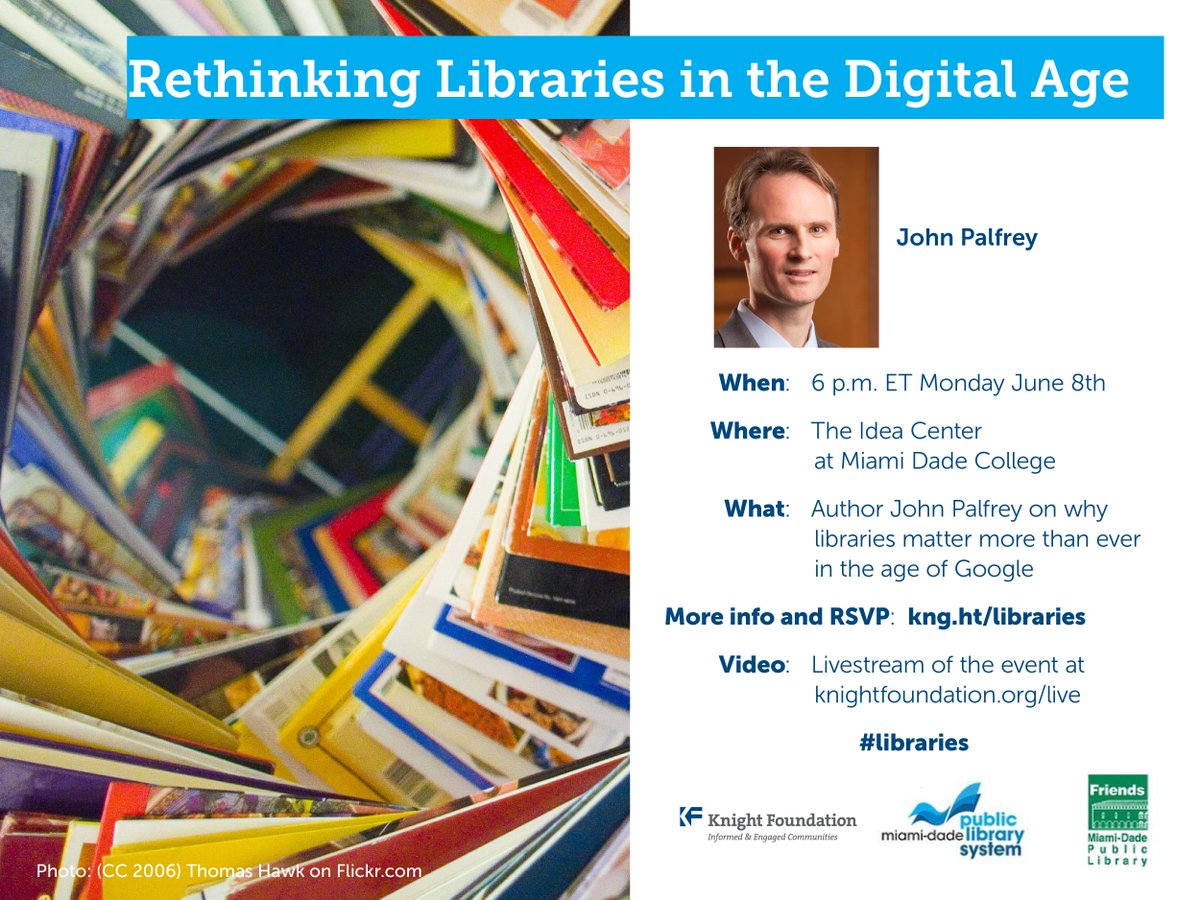 knightfdn's tweet photo. Rethinking #libraries in digital age. 6/8 event with @jpalfrey. Join in person or livestream! http://t.co/GhGFT15hQH http://t.co/r5LDw3O15f