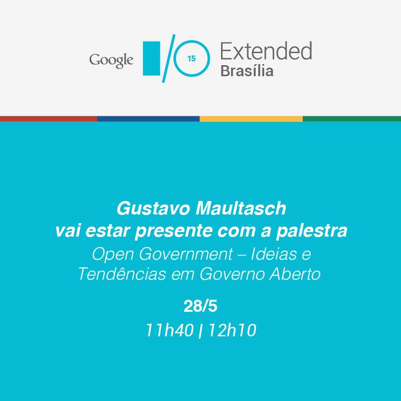 layerland's tweet image. Gustavo Maultasch fala sobre Open Government no #io15extended Brasília. goo.gl/QDEdZL
