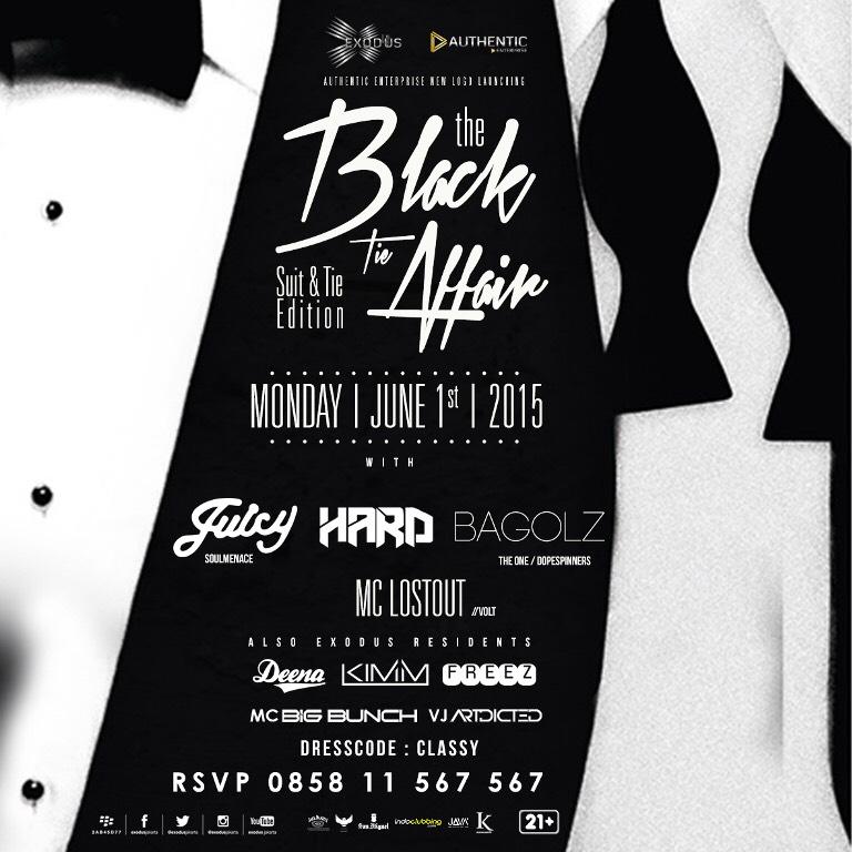 "BlackTieAffair" -Suit&amp;TieEdition- Next Monday, June 1st <a href="/exodus/">Exodus</a> w/ <a href="/DJ_Juicy_/">Biondi Dharmawan</a> @HardDJ_ <a href="/rikiyantoBAGOLZ/">Riki Yanto</a>
