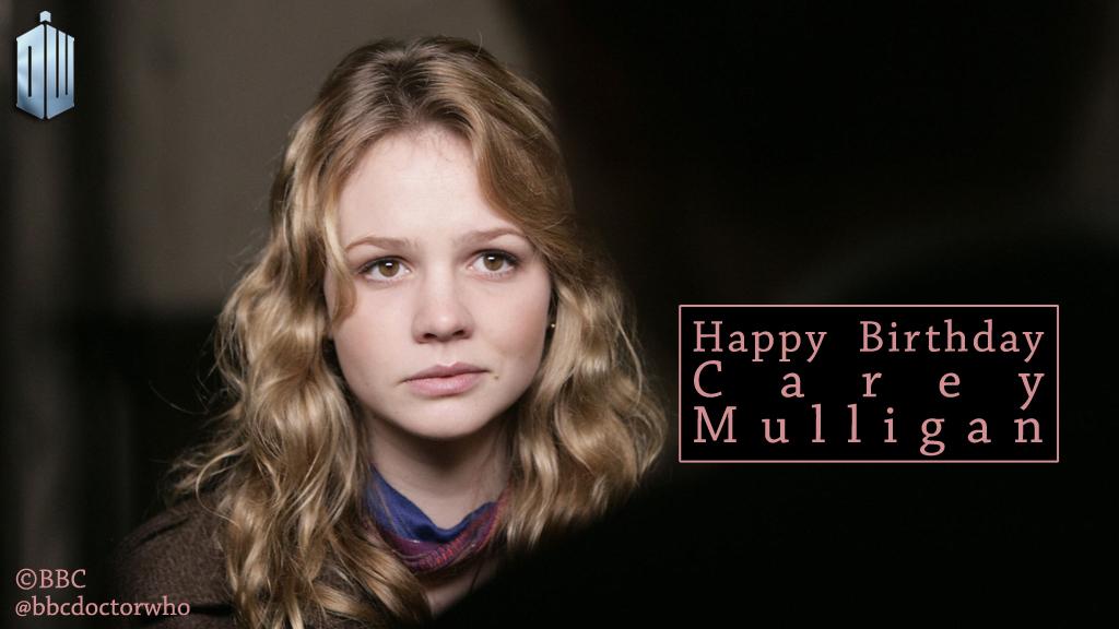 Happy Birthday to two companions who unfortunately never were, Carey Mulligan and 