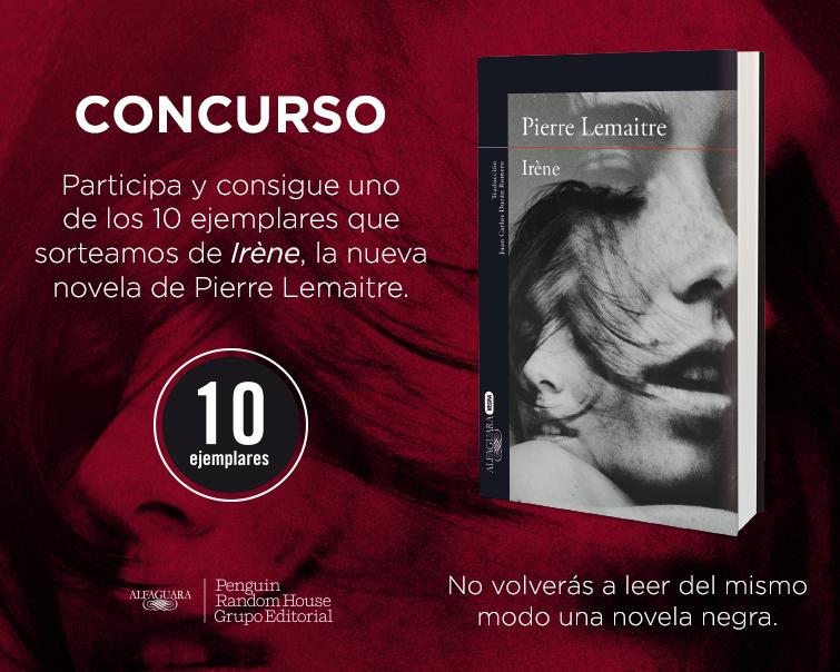 penguinlibros's tweet photo. ¡Último día! En el FB de @Alfaguara_es sorteamos 10 ejemplares de "Irène", de Pierre Lemaitre https://t.co/lhsWWyia4g http://t.co/RIALGoAIVA