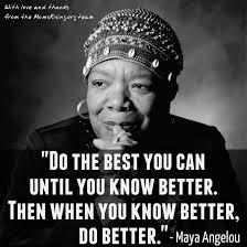 BabiesCoalition's tweet photo. We do better, when we know better. #AABC #MayaAngelou http://t.co/9dq5qy79pp