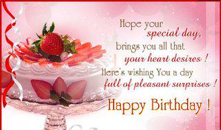  Happy Birthday & Many Happy Returns of the Day. Hope your special day & year ahead are both awesome. 