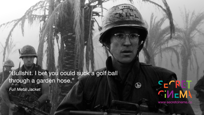 “Bullshit. I bet you could suck a golf ball through a garden hose.” - #FullMetalJacket #film